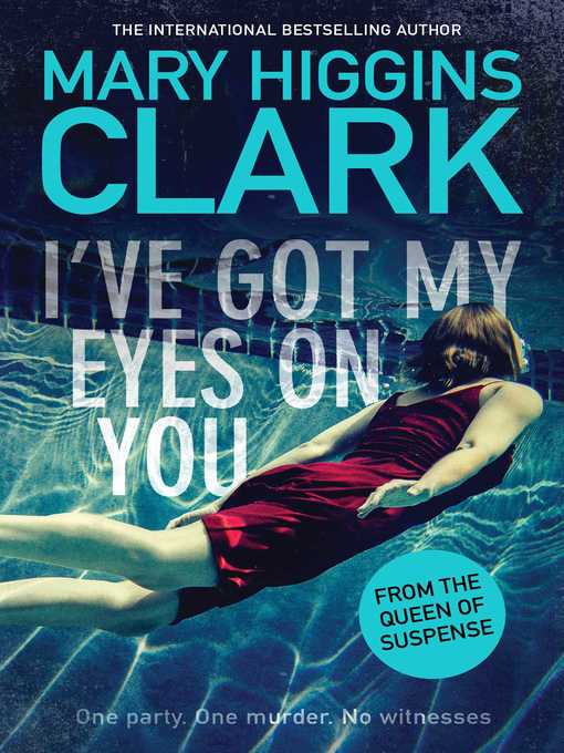 Title details for I've Got My Eyes on You by Mary Higgins Clark - Wait list